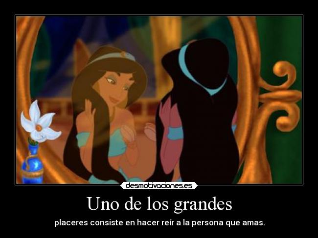 Uno de los grandes - placeres consiste en hacer reír a la persona que amas.