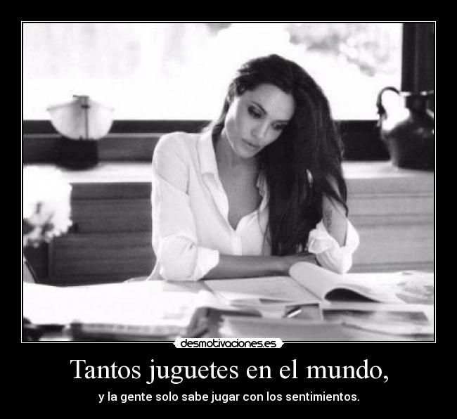 Tantos juguetes en el mundo, - 