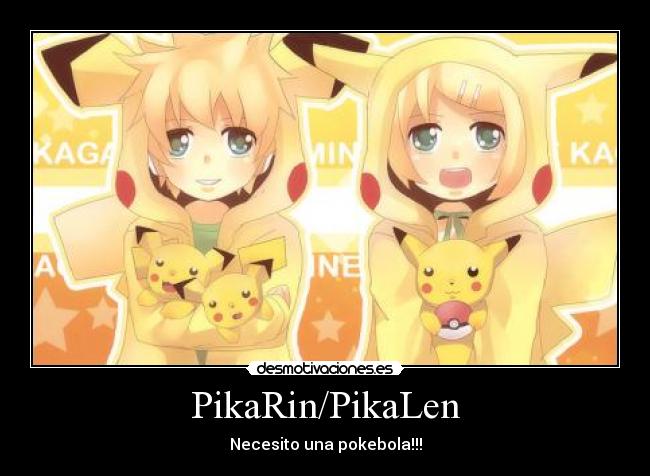 PikaRin/PikaLen - Necesito una pokebola!!!