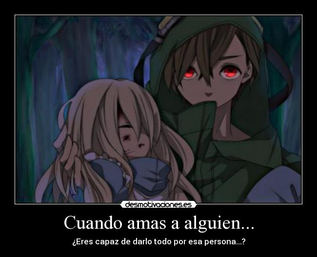 Cuando amas a alguien... -