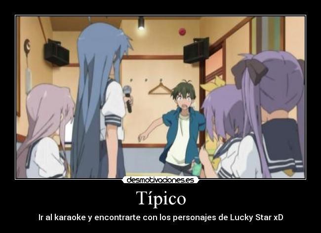 Típico - Ir al karaoke y encontrarte con los personajes de Lucky Star xD