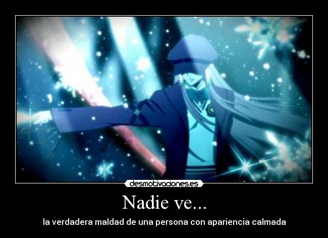 Nadie ve... - la verdadera maldad de una persona con apariencia calmada