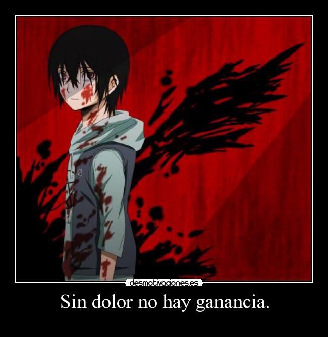 Sin dolor no hay ganancia. - 