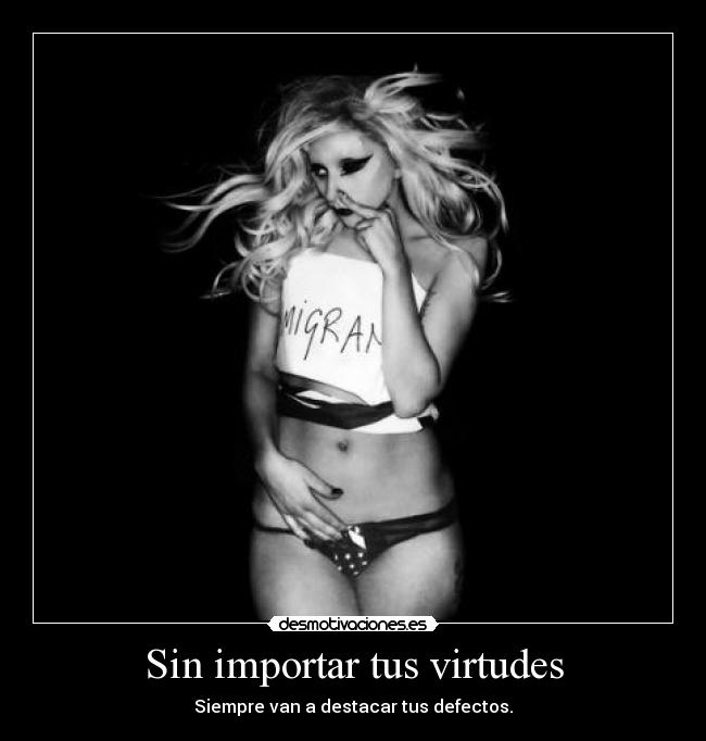 Sin importar tus virtudes - 