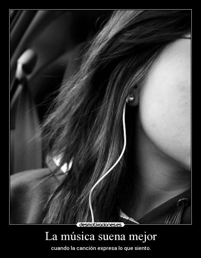 La música suena mejor -