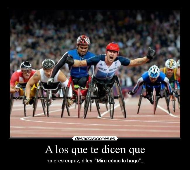 carteles que nadie diga que eres capaz hacer algo desmotivaciones