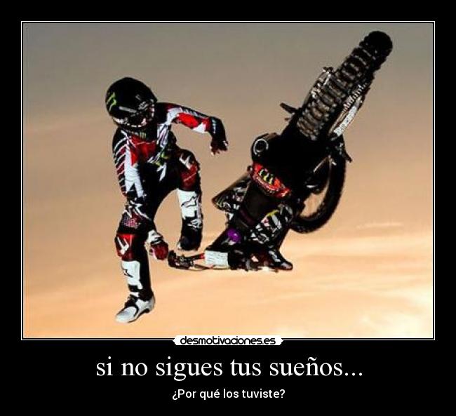 si no sigues tus sueños... - 