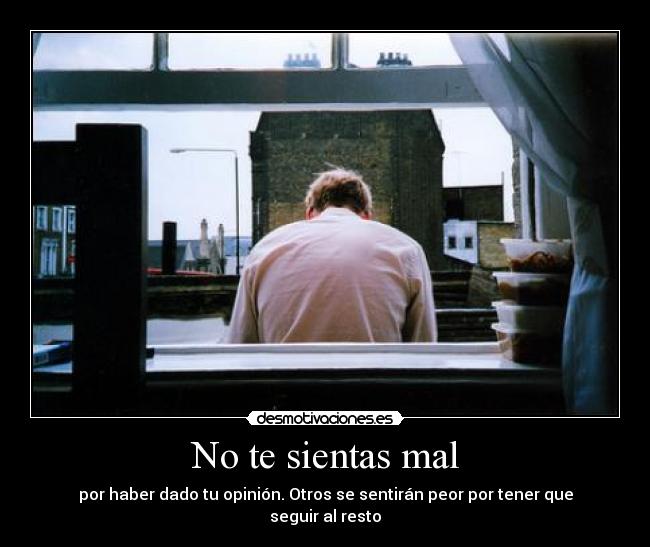 No te sientas mal -