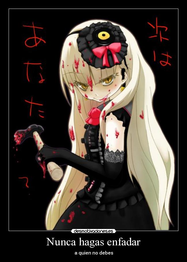 Nunca hagas enfadar - a quien no debes