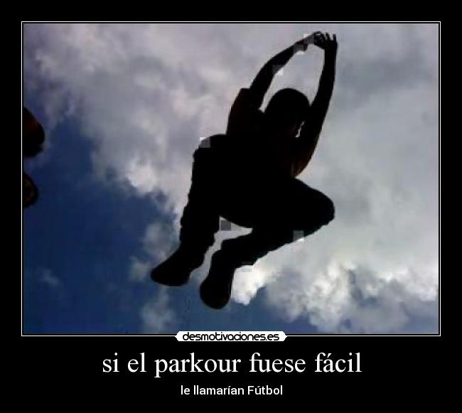 si el parkour fuese fácil -