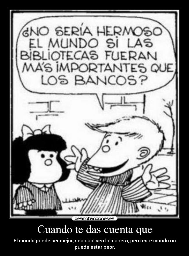 Cuando te das cuenta que - 