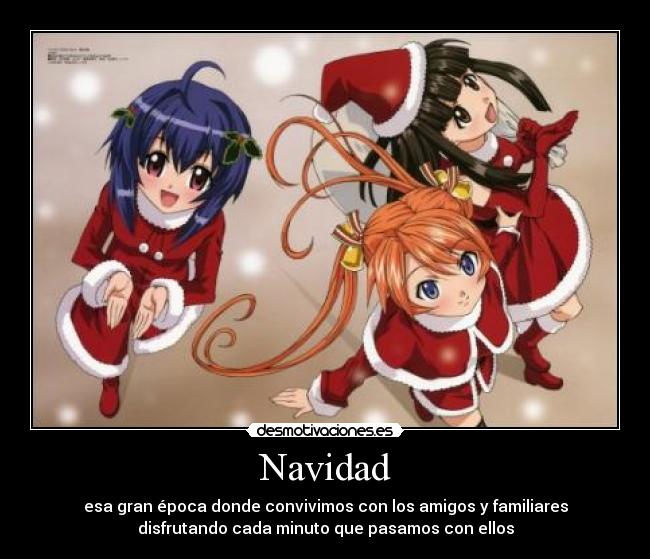 Navidad - esa gran época donde convivimos con los amigos y familiares
disfrutando cada minuto que pasamos con ellos