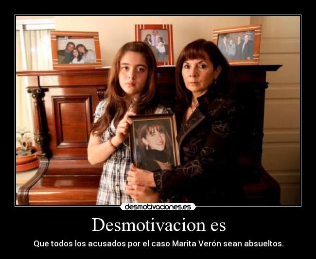 Desmotivacion es - Que todos los acusados por el caso Marita Verón sean absueltos.