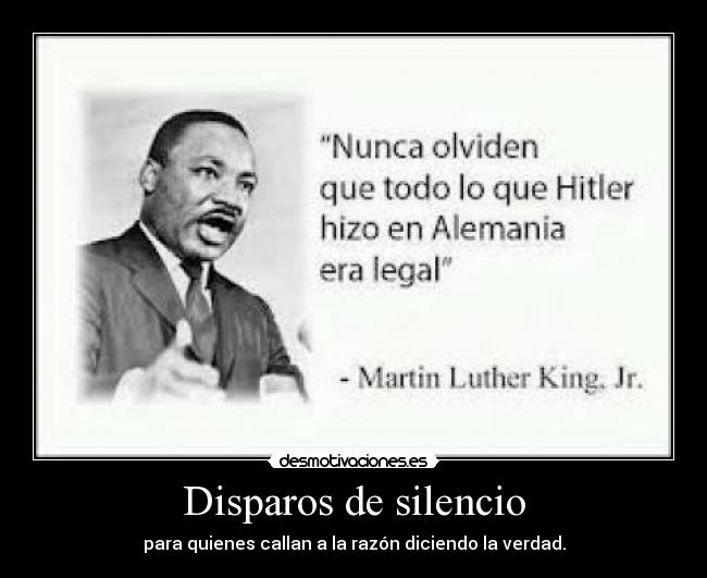 Disparos de silencio - para quienes callan a la razón diciendo la verdad.