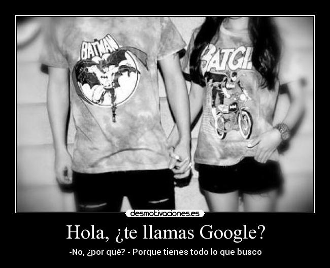 Hola, ¿te llamas Google? - 