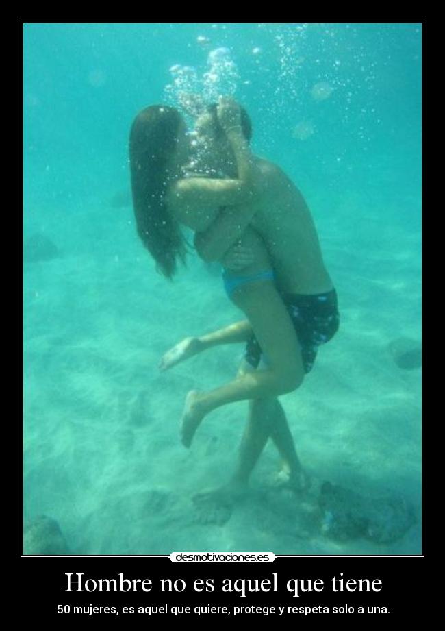 Hombre no es aquel que tiene - 