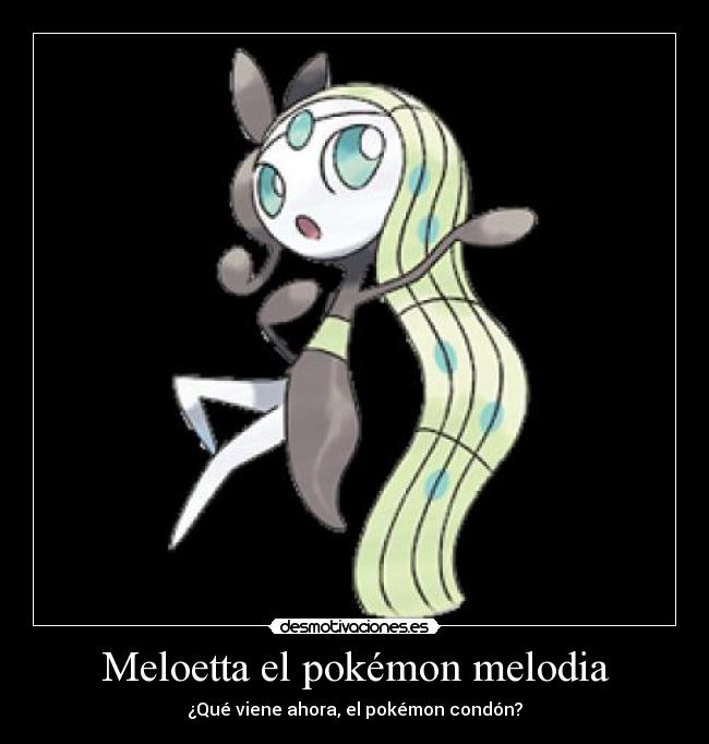 Meloetta el pokémon melodia - ¿Qué viene ahora, el pokémon condón?