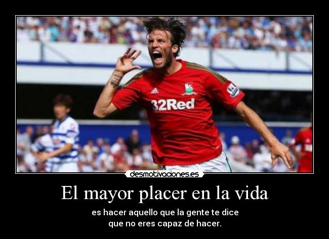 El mayor placer en la vida -