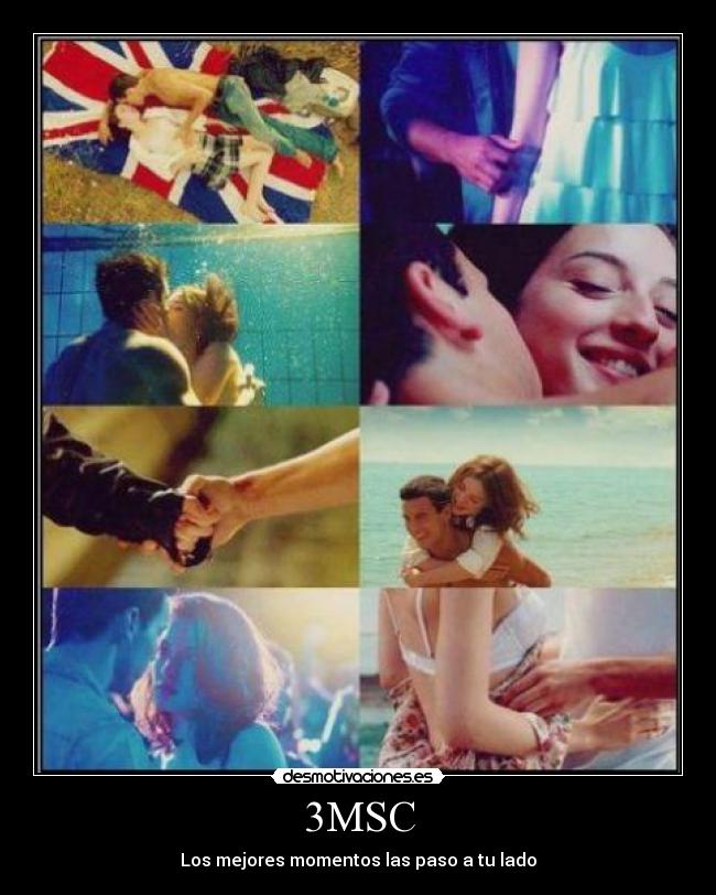 3MSC - Los mejores momentos las paso a tu lado