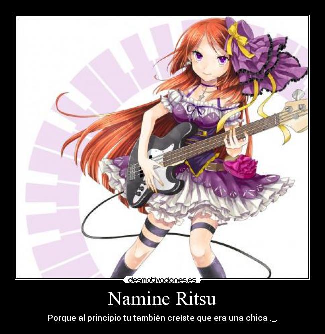 Namine Ritsu - Porque al principio tu también creíste que era una chica ._.