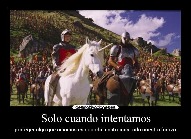 Solo cuando intentamos -