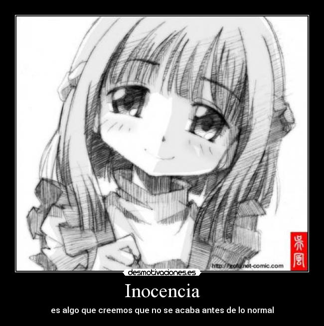 Inocencia - es algo que creemos que no se acaba antes de lo normal