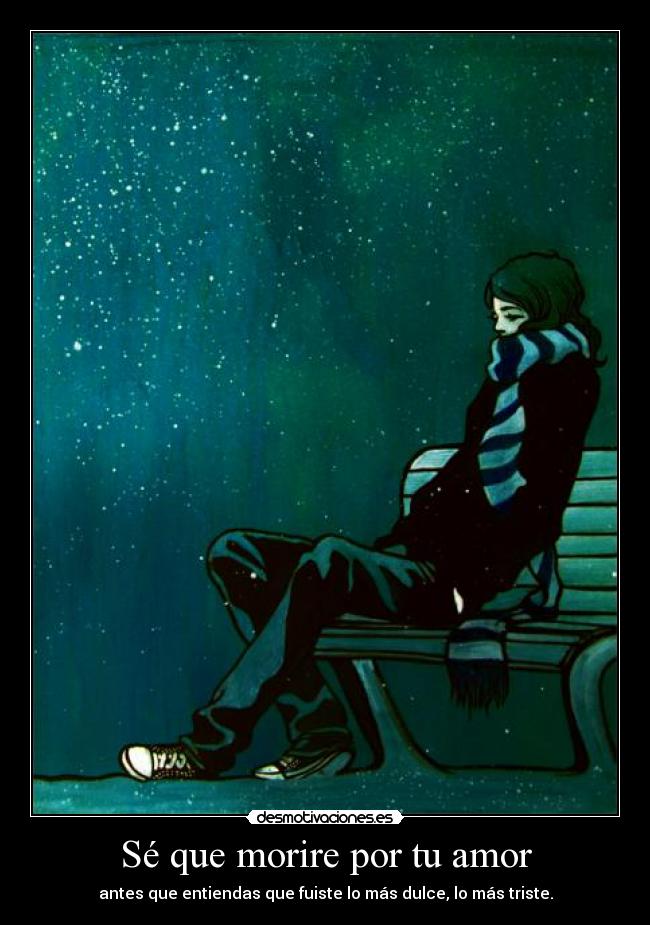 Sé que morire por tu amor - 