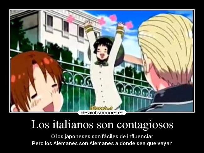 Los italianos son contagiosos -