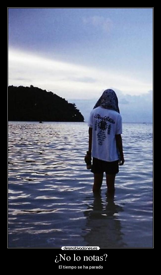 ¿No lo notas? - El tiempo se ha parado