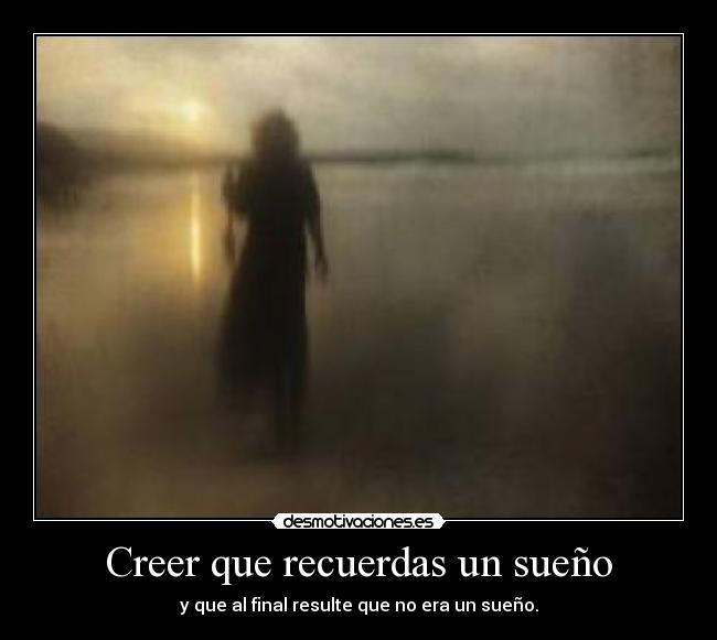 Creer que recuerdas un sueño -