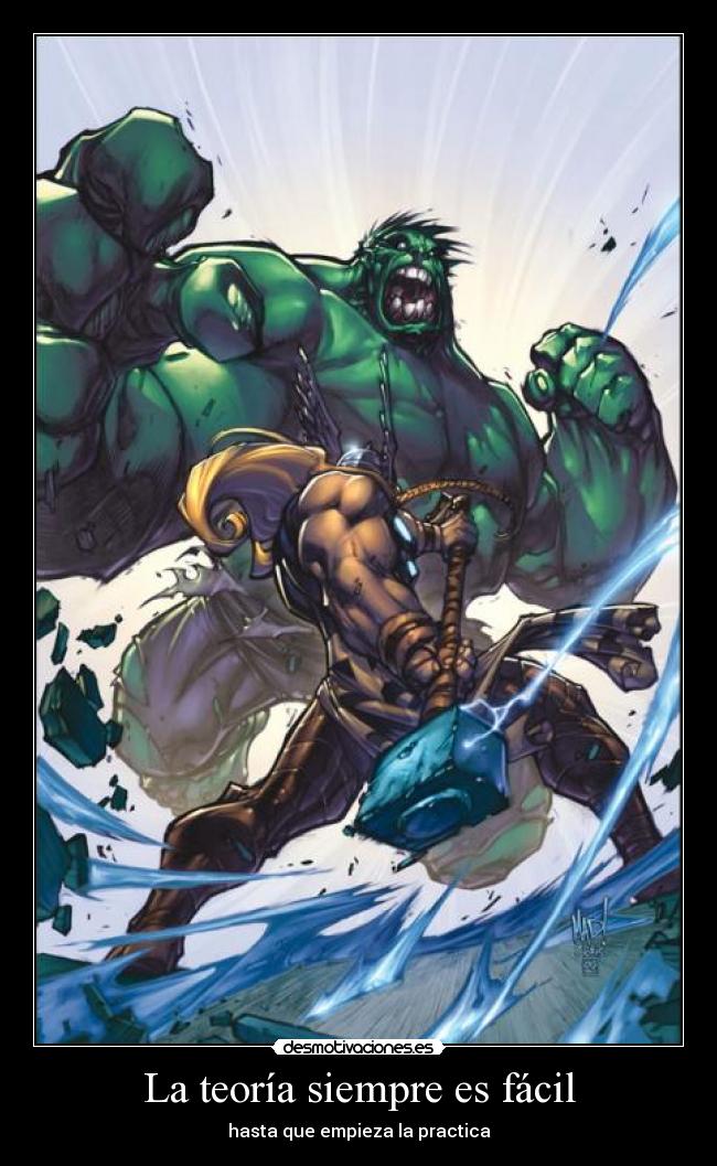 La teoría siempre es fácil - hasta que empieza la practica