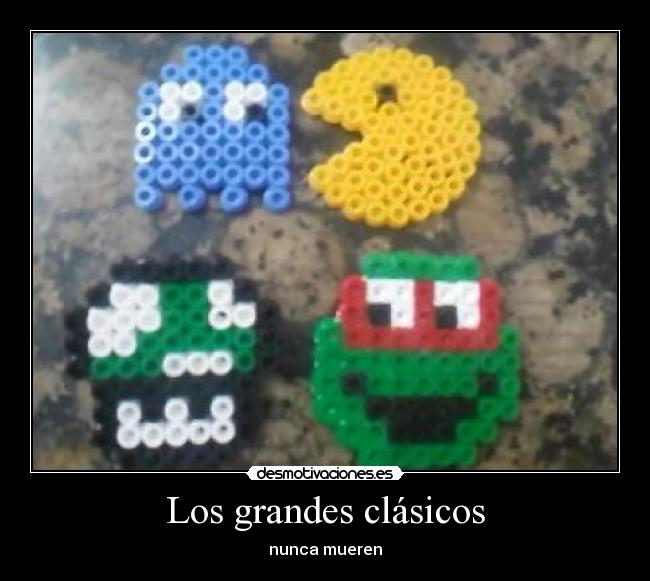 Los grandes clásicos - nunca mueren