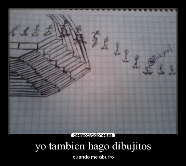yo tambien hago dibujitos - cuando me aburro
