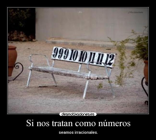 Si nos tratan como números -
