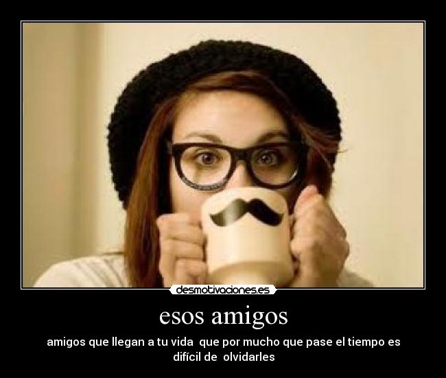 esos amigos - 