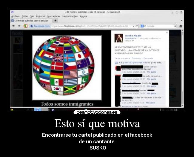 Esto sí que motiva - Encontrarse tu cartel publicado en el facebook
de un cantante.
ISUSKO