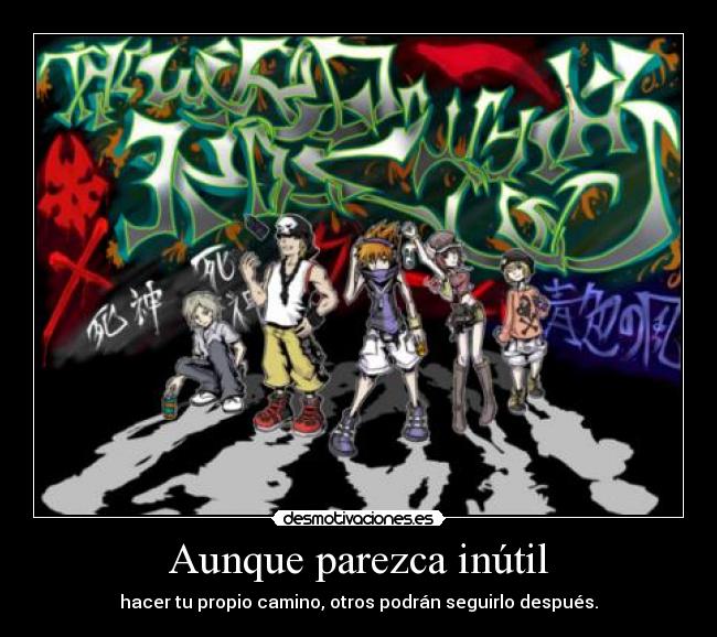 carteles twewy the words ends with you tenia una descripcion una imagen pense carajo desmotivaciones
