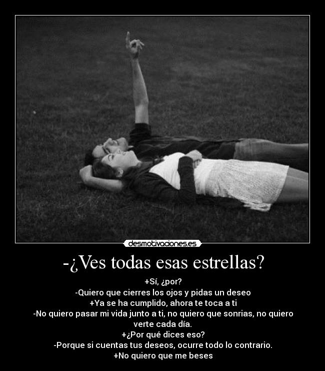 -¿Ves todas esas estrellas? -