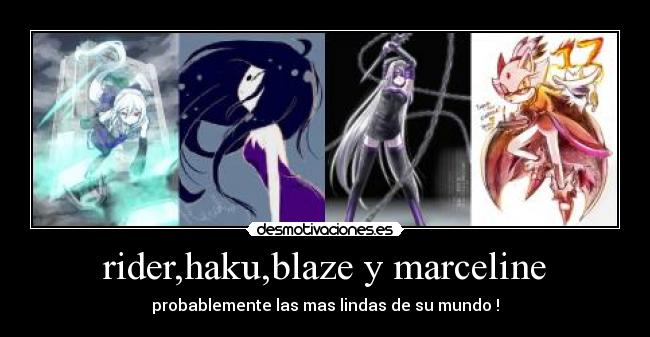rider,haku,blaze y marceline - 