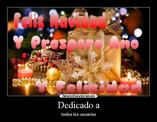 Dedicado a - todos los usuarios