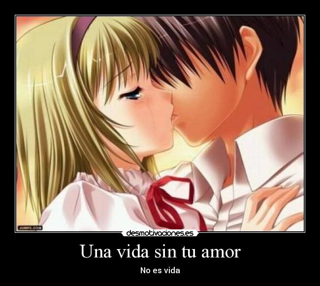 Una vida sin tu amor - No es vida