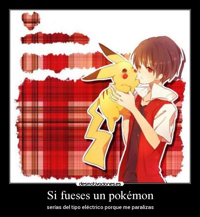 Si fueses un pokémon -