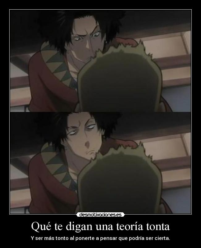 Qué te digan una teoría tonta - 