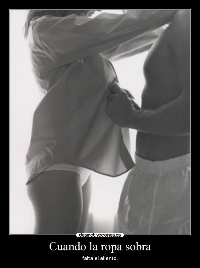 Cuando la ropa sobra - 