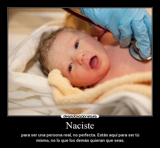 carteles nacimos para ser reales perfectos para nosotros mismos desmotivaciones