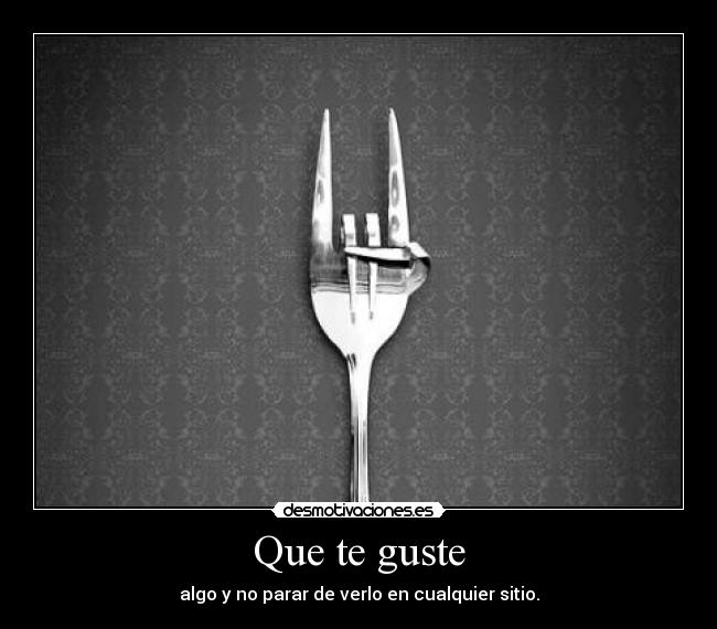 Que te guste - 