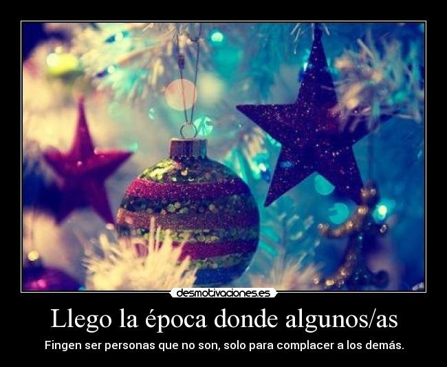 Llego la época donde algunos/as -