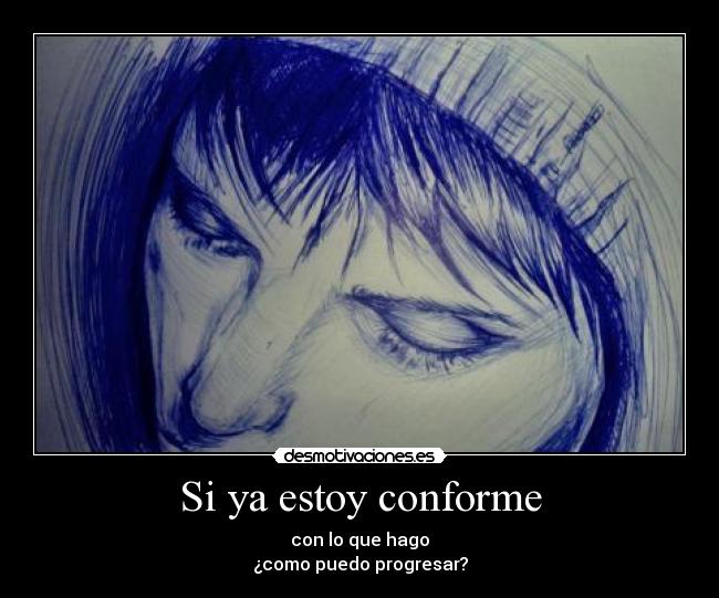 Si ya estoy conforme - 