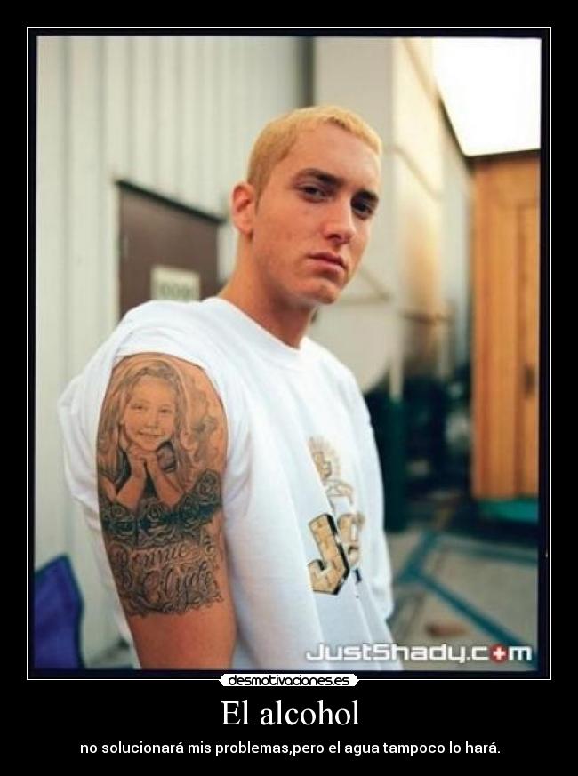 El alcohol - no solucionará mis problemas,pero el agua tampoco lo hará.