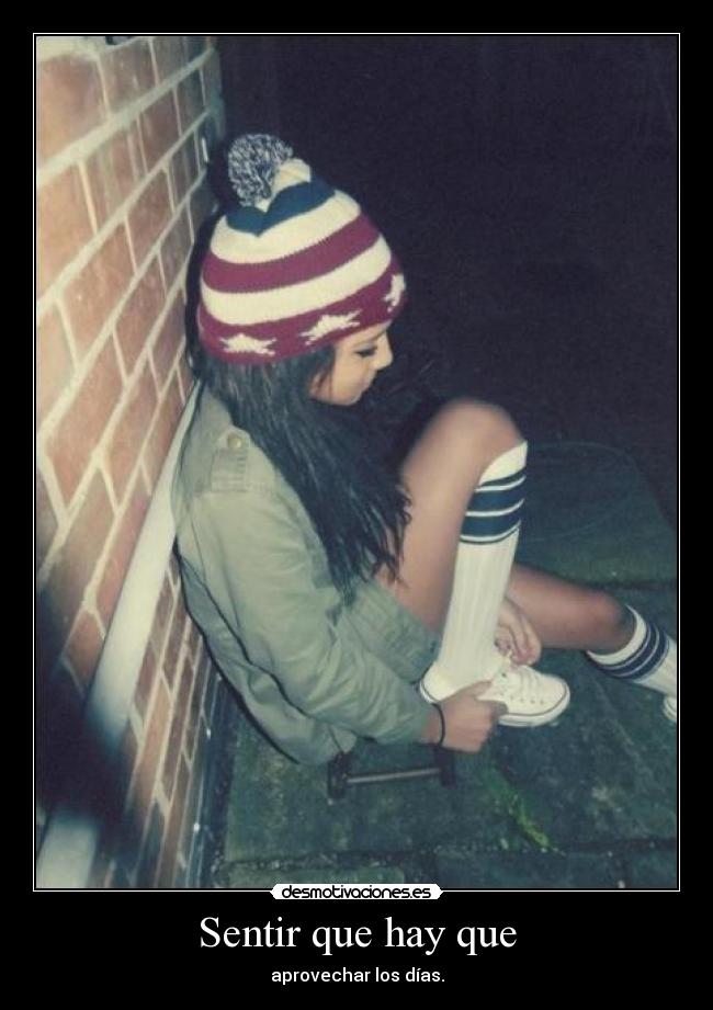 Sentir que hay que -